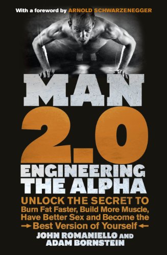 Stock image for Man 2.0: Engineering the Alpha: Unlock the Secret to Burn Fat Faster, Build More Muscle, Have Better Sex and Become the Best Version of Yourself for sale by WorldofBooks