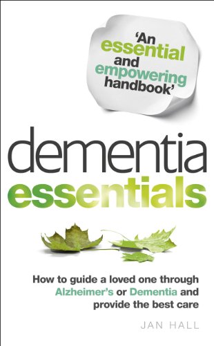 Beispielbild fr Dementia Essentials: How to Guide a Loved One Through Alzheimer's or Dementia and Provide the Best Care zum Verkauf von WorldofBooks