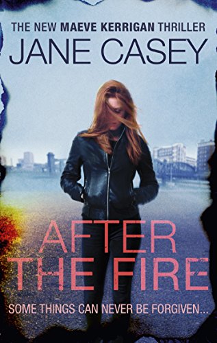 Imagen de archivo de After the Fire: The gripping detective crime thriller from the Top 10 Sunday Times bestselling author (Maeve Kerrigan, Book 6) a la venta por WorldofBooks