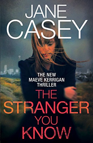 9780091948344: The Stranger You Know: (Maeve Kerrigan 4)