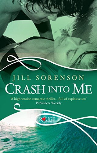 9780091948801: Crash into Me: A Rouge Romantic Suspense