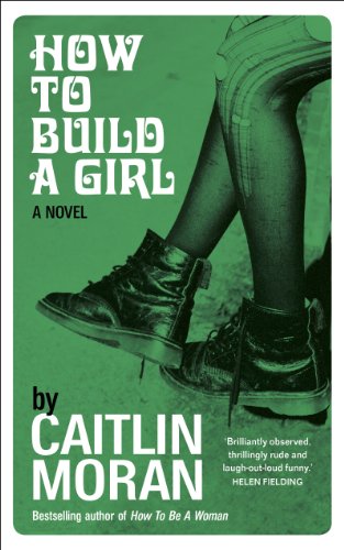 Beispielbild fr How to Build a Girl zum Verkauf von Better World Books