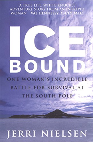 Stock image for Ice Bound: One Woman's Incredible Battle for Survival at the South Pole for sale by WorldofBooks