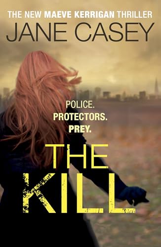 9780091949686: The Kill: (Maeve Kerrigan 5)