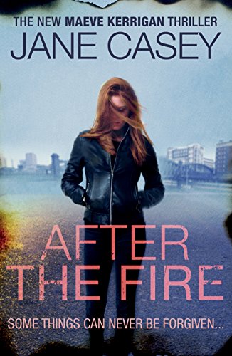9780091949693: After the Fire (Maeve Kerrigan)