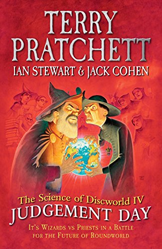 Stock image for The Science of Discworld IV: Judgement Day: It's Wizards Vs Priests in a Battle for the Future of Roundworld for sale by MusicMagpie