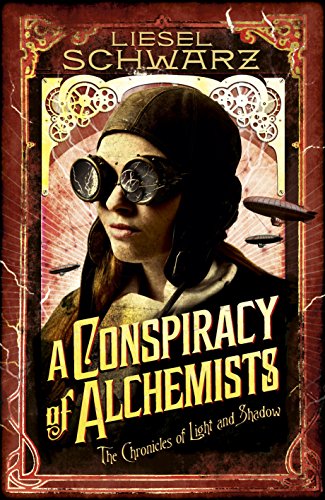 9780091949860: A Conspiracy of Alchemists: Chronicles of Light and Shadow