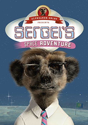 Stock image for Sergei's Space Adventure: (Meerkat Tales) (Aleksandr the Meerkat) for sale by Goldstone Books