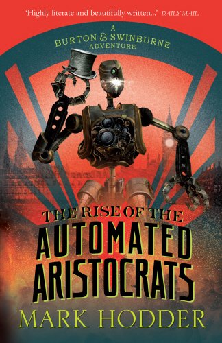 9780091950675: The Rise of the Automated Aristocrats: The Burton & Swinburne Adventures