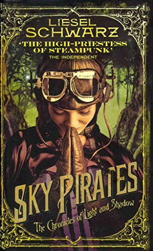 9780091950729: Sky Pirates: Chronicles of Light and Shadow