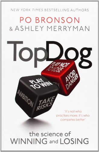 9780091951559: Top Dog: The Science of Winning and Losing