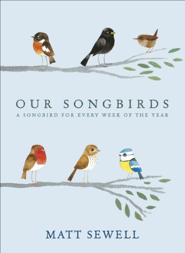 Imagen de archivo de Our Songbirds: A songbird for every week of the year a la venta por WorldofBooks