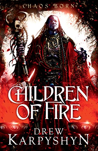 9780091952839: Children of Fire: (The Chaos Born 1)