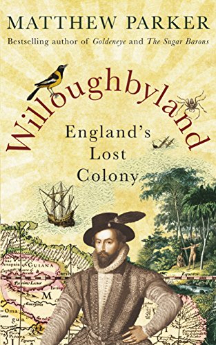 Willoughbyland: England's Lost Colony - Matthew Parker