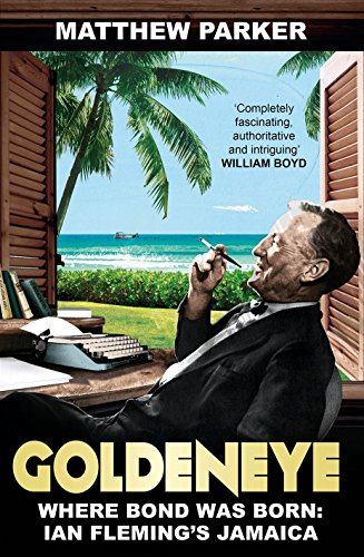 Beispielbild fr Goldeneye: Where Bond was Born: Ian Fleming's Jamaica zum Verkauf von WorldofBooks