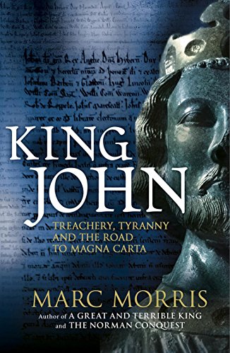 9780091954239: King John: Treachery, Tyranny and the Road to Magna Carta