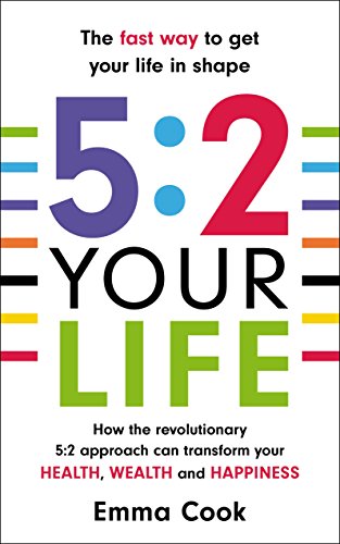 Stock image for 5.2. Your Life: How the Revolutionary 5:2 Approach Can Transform Your HEALTH, WEALTH and HAPPINESS for sale by Book Deals