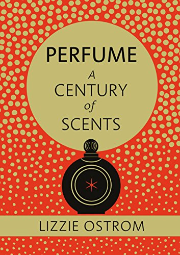 Stock image for Perfume: A Century of Scents for sale by WorldofBooks