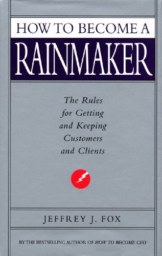 Beispielbild fr How To Become A Rainmaker zum Verkauf von ThriftBooks-Dallas