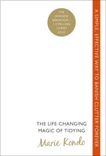 9780091955106: The Life-Changing Magic of Tidying: A simple, effective way to banish clutter forever