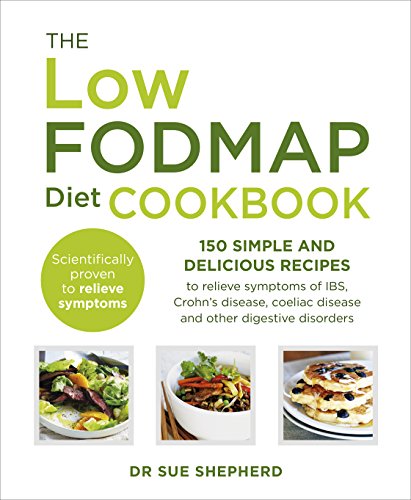 Imagen de archivo de The Low-FODMAP Diet Cookbook: 150 simple and delicious recipes to relieve symptoms of IBS, Crohn's disease, coeliac disease and other digestive disorders a la venta por WorldofBooks