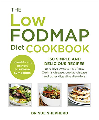 Stock image for The Low-FODMAP Diet Cookbook: 150 simple and delicious recipes to relieve symptoms of IBS, Crohn's disease, coeliac disease and other digestive disorders for sale by WorldofBooks