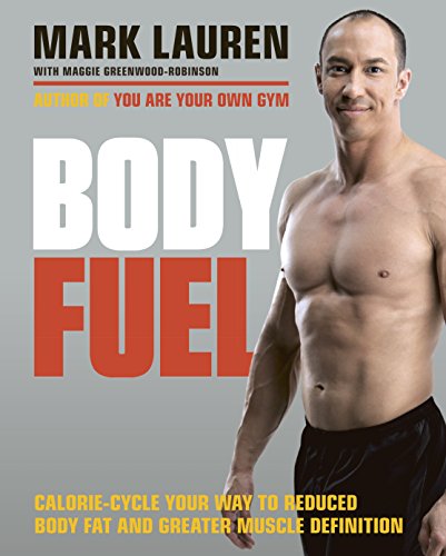 Stock image for Body Fuel: Calorie-cycle your way to reduced body fat and greater muscle definition for sale by WorldofBooks
