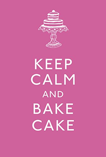 Beispielbild fr Keep Calm and Bake Cake zum Verkauf von AwesomeBooks