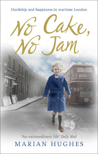 Beispielbild fr No Cake, No Jam: Hardship and happiness in wartime London zum Verkauf von WorldofBooks