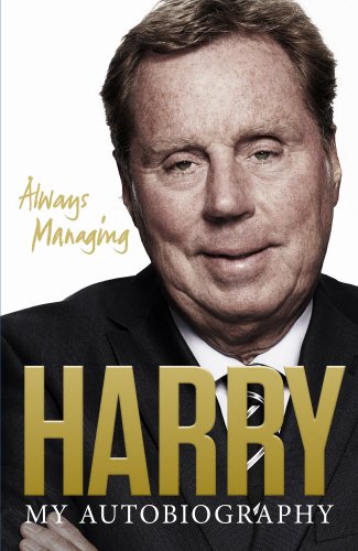 9780091957575: Always Managing: My Autobiography