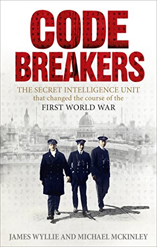 Beispielbild fr Codebreakers: The Secret Intelligence Unit that Changed the Course of the First World War zum Verkauf von AwesomeBooks