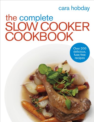 9780091957995: The Complete Slow Cooker Cookbook: Over 200 Delicious Easy Recipes