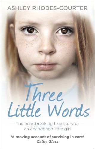 Stock image for Three Little Words: The heartbreaking true story of an abandoned little girl for sale by WorldofBooks