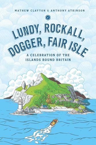 Stock image for Lundy, Rockall, Dogger, Fair Isle: A Celebration of the Islands Around Britain for sale by WorldofBooks