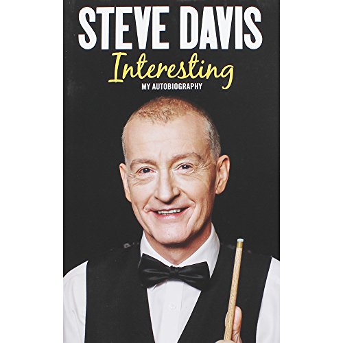 Interesting: My Autobiography - Steve Davis