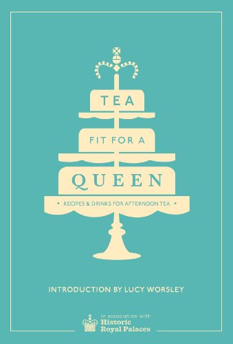 Beispielbild fr Tea Fit for a Queen: Recipes & Drinks for Afternoon Tea zum Verkauf von WorldofBooks