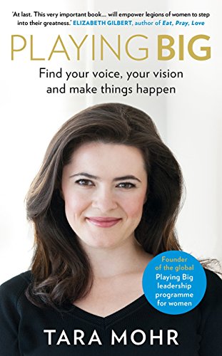 9780091958787: Playing Big: Find Your Voice, Your Vision and Make Things Happen