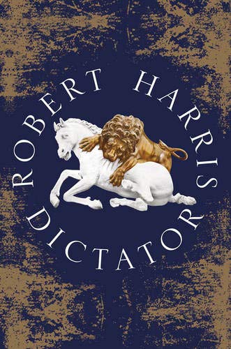 Dictator: (Cicero Trilogy 3) - Robert Harris