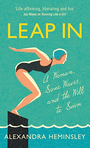 Imagen de archivo de Leap In: A Woman, Some Waves, and the Will to Swim a la venta por WorldofBooks