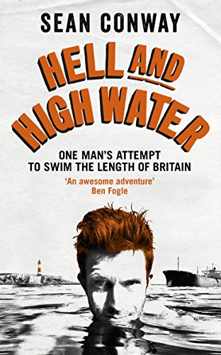 Imagen de archivo de Hell and High Water: My Epic 900-Mile Swim from Land  s End to John O'Groats a la venta por AwesomeBooks