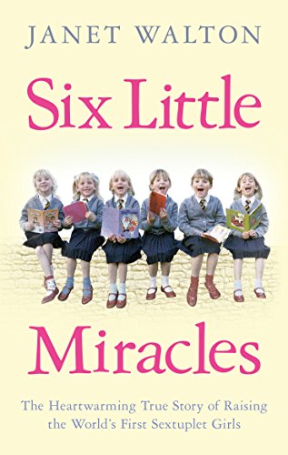 Stock image for Six Little Miracles: The Heartwarming True Story of Raising the World's First Sextuplet Girls for sale by Anybook.com