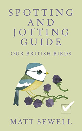 Stock image for Spotting and Jotting Guide: Our British Birds for sale by WorldofBooks