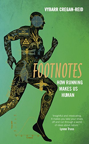 Stock image for Footnotes: How Running Makes Us Human for sale by AwesomeBooks