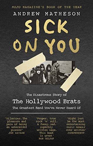 Stock image for Sick On You: The Disastrous Story of The Hollywood Brats for sale by WorldofBooks