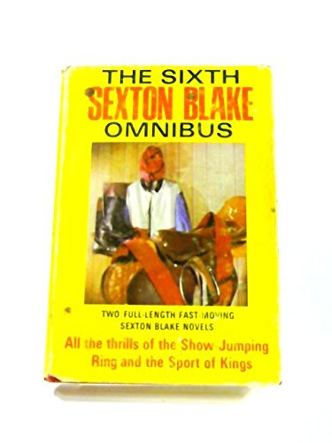 The Sixth Sexton Blake Omnibus (Two Complete Sexton Blake Novels: An Event Called Murder by Martin Thomas and Murder Goes Nap by Rex Dolphin) (9780093000606) by Martin Thomas; Rex Dolphin