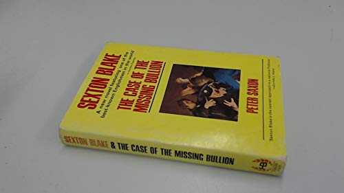 The Case of the Missing Bullion (Sexton Blake)