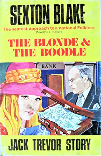The Blonde & the Boodle; Sexton Blake
