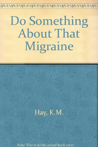 Stock image for Do Something About That Migraine for sale by The BiblioFile