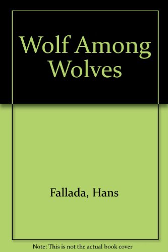 Stock image for Wolf Among Wolves. for sale by Lawrence Jones Books