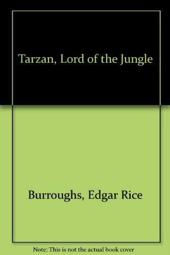 Stock image for Tarzan, Lord of the Jungle for sale by Gareth Roberts